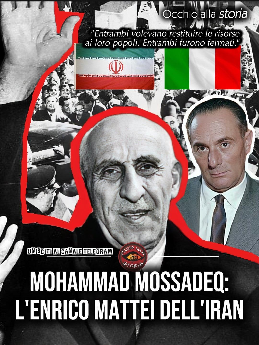 MOHAMMAD MOSSADEQ: L'ENRICO MATTEI DELL'IRAN