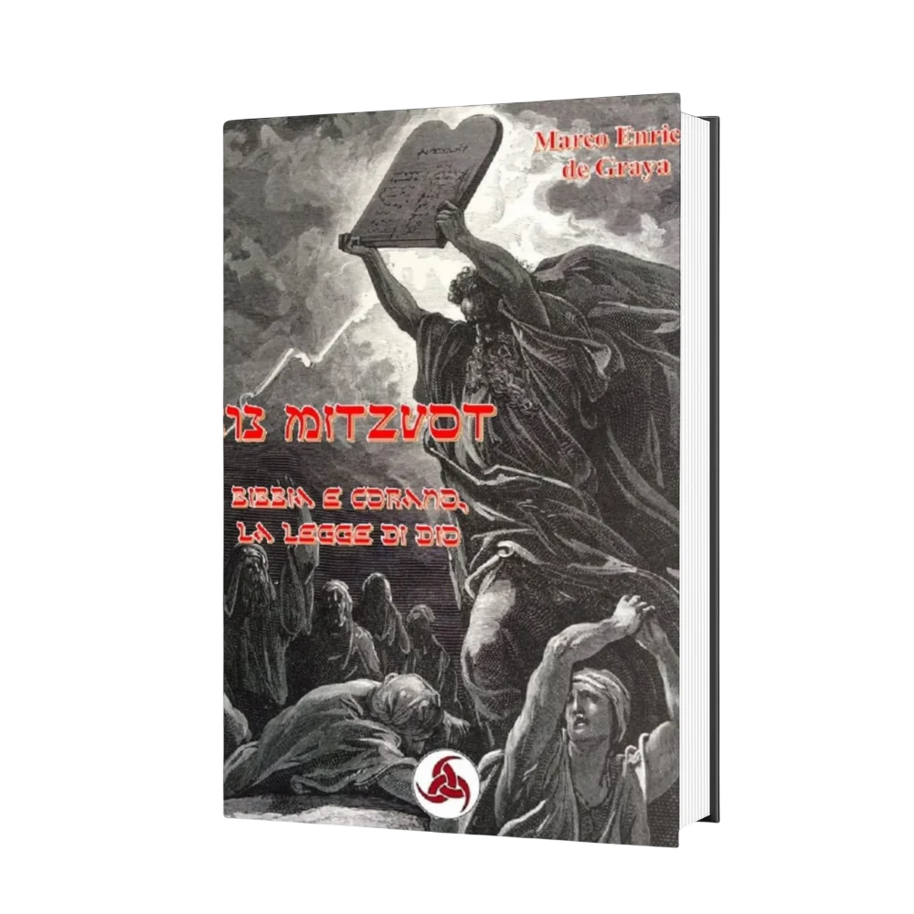 613 MITZVOT - Bibbia e Corano, le Leggi di Dio