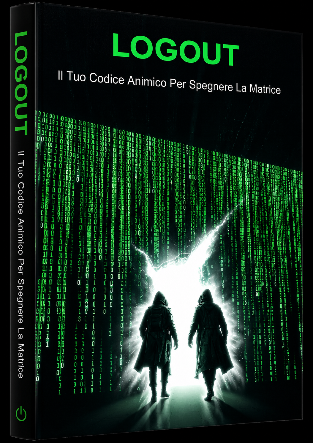 LOGOUT: Il Tuo Codice Animico Per Spegnere La Matrice