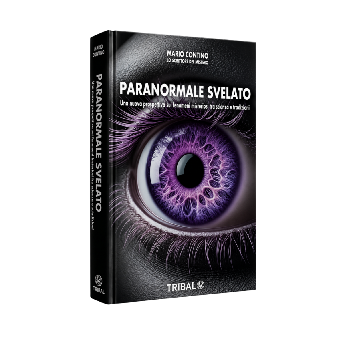 PARANORMALE SVELATO: Una nuova prospettiva sui fenomeni misteriosi tra scienza e tradizioni
