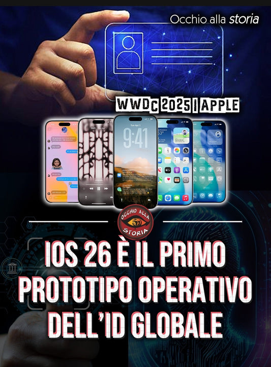 iOS 26 È IL PRIMO PROTOTIPO OPERATIVO DELL'IDENTITÀ DIGITALE GLOBALE