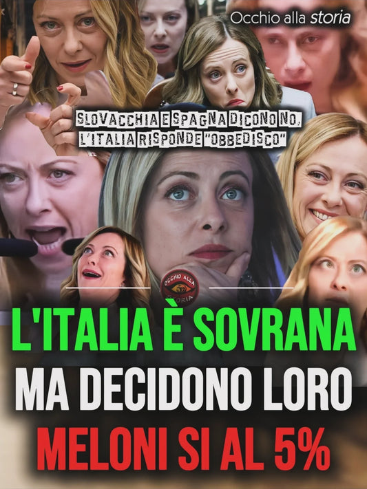 L'ITALIA È SOVRANA MA DECIDONO SEMPRE LORO: MELONI SI AL 5%