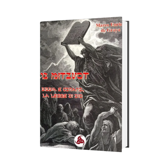 613 MITZVOT - Bibbia e Corano, le Leggi di Dio