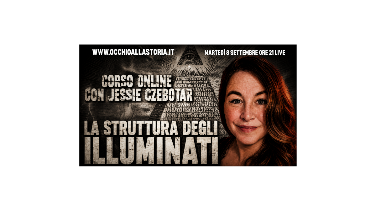 LA STRUTTURA DEL SISTEMA DEGLI ILLUMINATI - CORSO ONLINE in diretta con Jessie Czebotar
