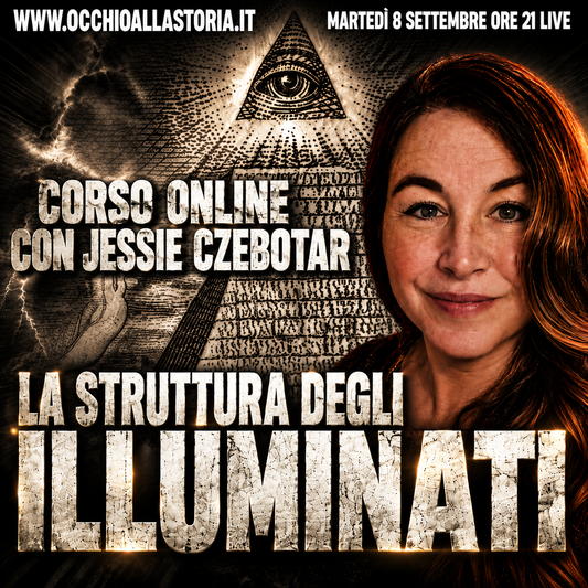 LA STRUTTURA DEL SISTEMA DEGLI ILLUMINATI - CORSO ONLINE in diretta con Jessie Czebotar