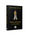 Papi e Antipapi: La vera storia