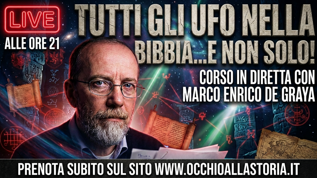 TUTTI GLI UFO NELLA BIBBIA...E NON SOLO" - DOMENICA 8 NOVEMBRE - Corso online in diretta alle ore 21 con Marco Enrico De Graya